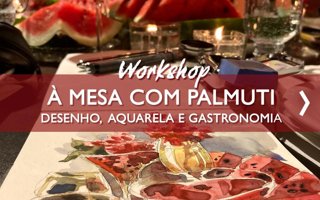 Workshop à mesa com Palmuti